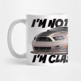 I’m Not Old, I’m Classic - Funny Muscle Car Mug